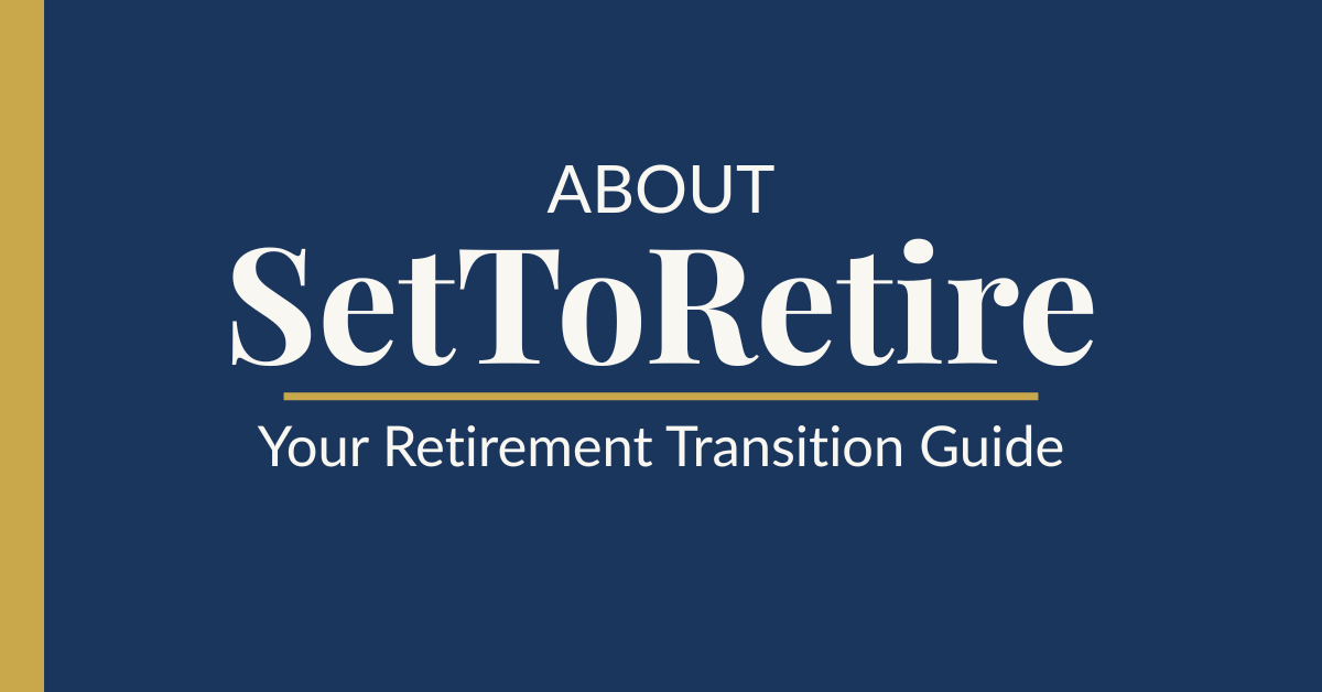 About SetToRetire.com — why we built this retirement planning resource