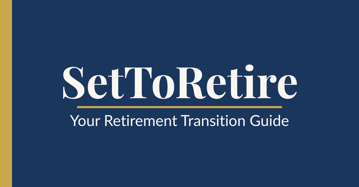 SetToRetire retirement transition guide for seniors and families