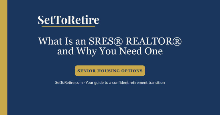 What is an SRES REALTOR and why you need one — SetToRetire.com guide