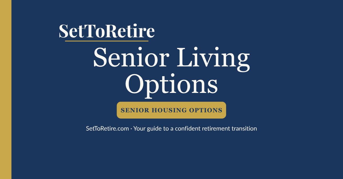 Senior Living Options - SetToRetire.com