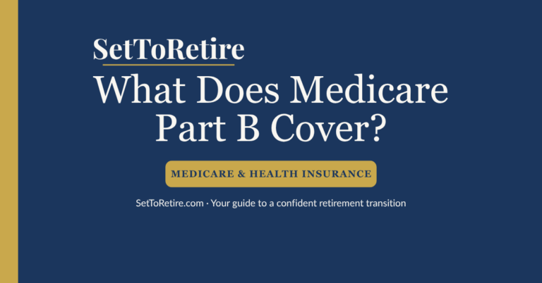 What Does Medicare Part B Cover? - SetToRetire.com