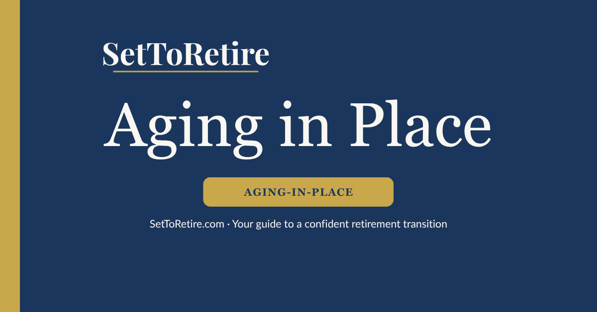 Aging-in-Place - SetToRetire.com