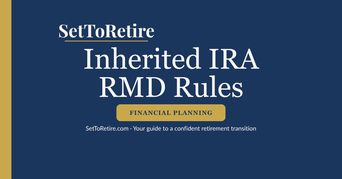 Inherited IRA RMD Rules - SetToRetire.com