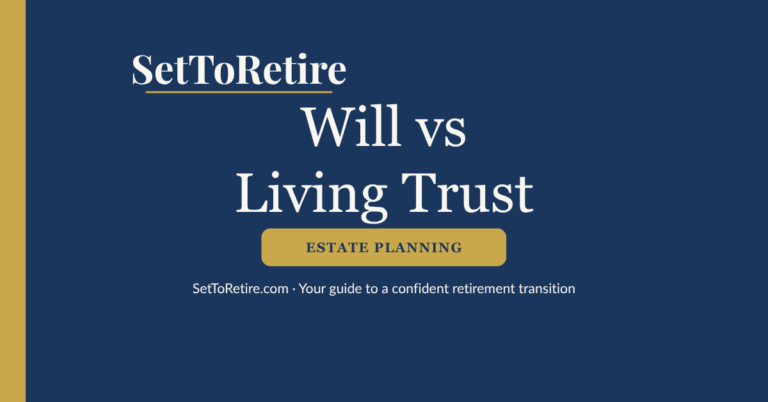 Will vs Living Trust - SetToRetire.com