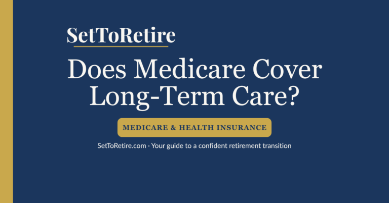 Does Medicare Cover Long-Term Care? - SetToRetire.com