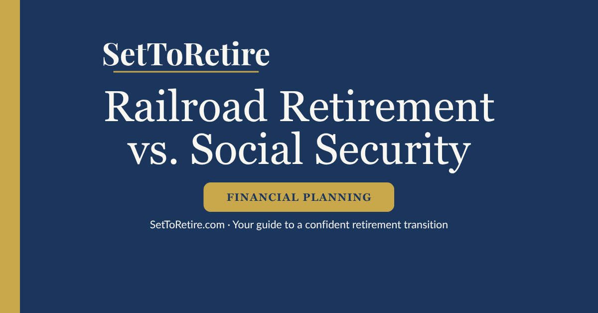Railroad Retirement vs. Social Security - SetToRetire.com