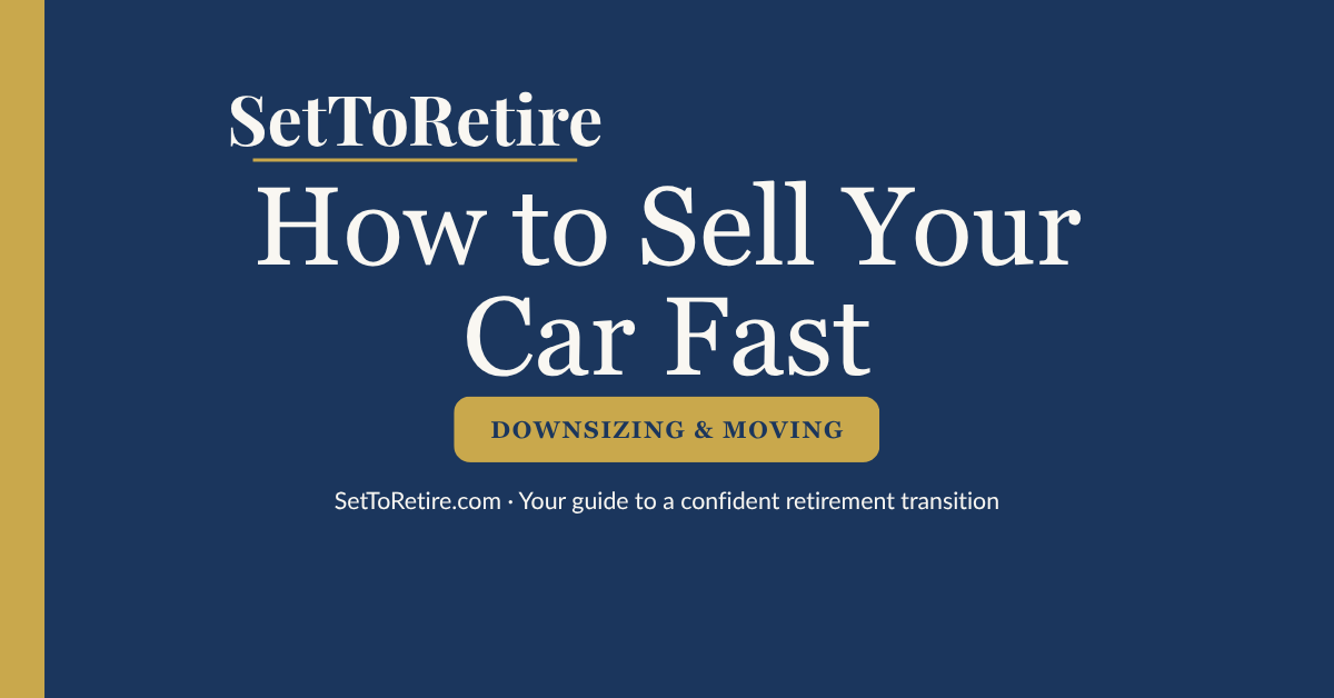 How to Sell Your Car Fast - SetToRetire.com